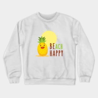 Be happy Crewneck Sweatshirt